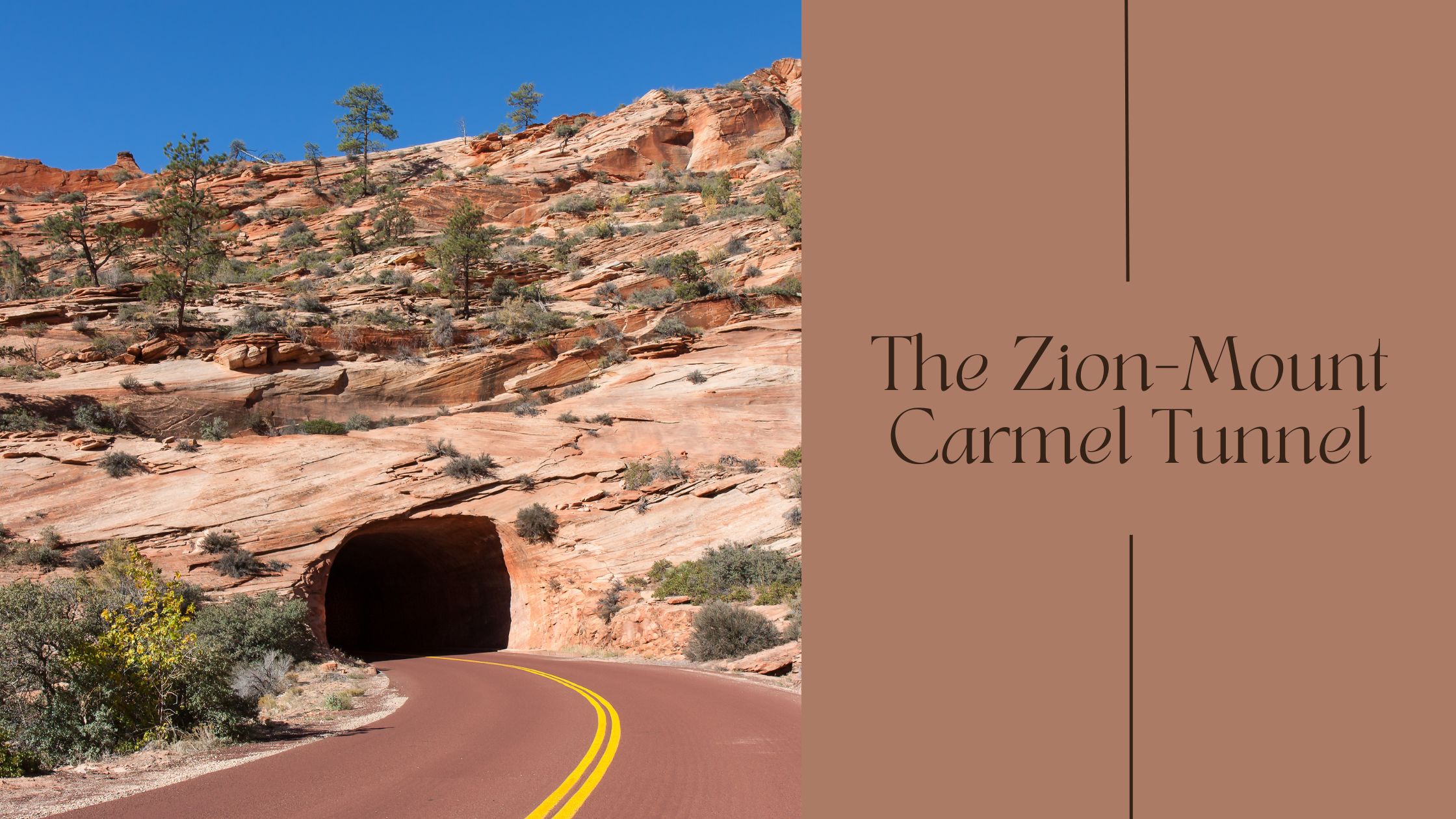 the zion mount carmel tunnel