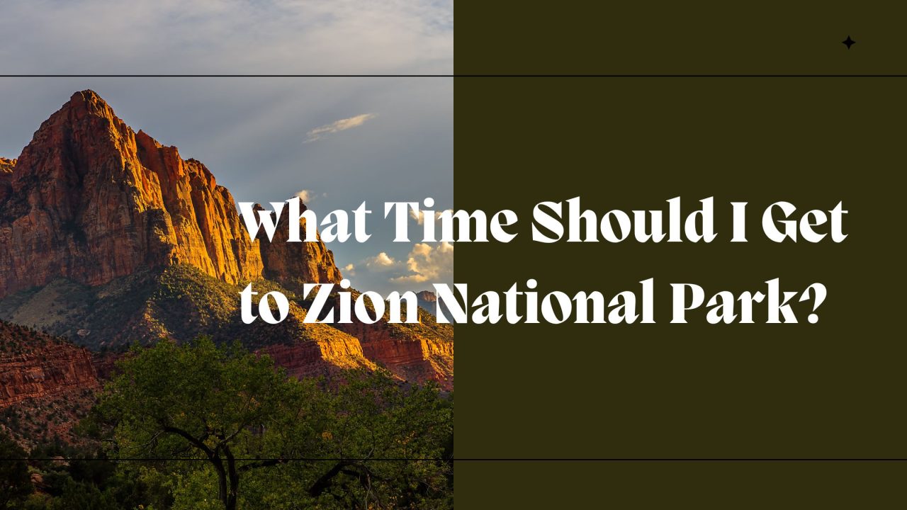 Best Times to Visit Zion: Tips & Seasonal Guide